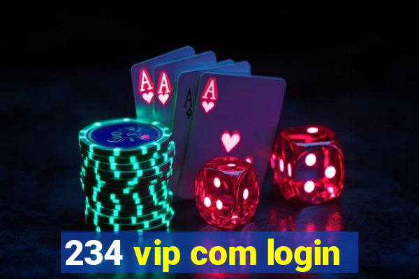 234 vip com login